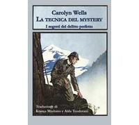 La tecnica del mystery. I segreti del delitto perfetto
