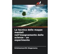 La tecnica delle mappe mentali nell'insegnamento delle scienze - un esperimento