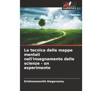 La tecnica delle mappe mentali nell'insegnamento delle scienze - un esperimento