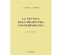 La tecnica dell'orchestra contemporanea. 2° EDIZIONE RIVEDUTA E IN ITALIANO