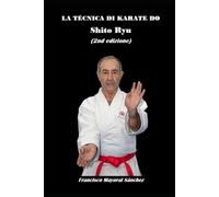 LA TECNICA DI KARATE-DO 2nd edizione (Versione in lingua italiana)