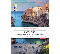 Libri Marco Olivotto - La Tecnica Fotografica. Il Colore: Gestione E Correzione