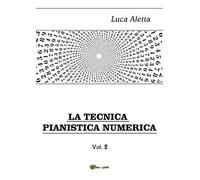 La Tecnica Pianistica Numerica vol. 2