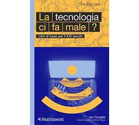 La tecnologia ci fa male?