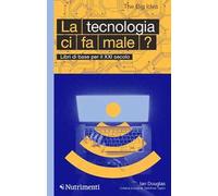 La tecnologia ci fa male?