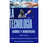LA TECNOLOGÍS: DAÑOS Y BENEFICIOS