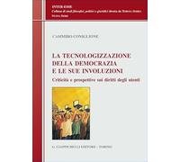 La tecnologizzazione della democrazia e le sue involuzioni. Criticità e prospettive sui diritti degli utenti