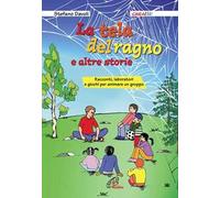 La tela del ragno e altre storie. Racconti, laboratori e giochi per animare un gruppo