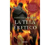 La tela dell’eretico [Paperback] [May 14, 2012] Carcano, Fabrizio