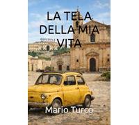 LA TELA DELLA MIA VITA