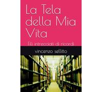 La Tela della Mia Vita: Fili intrecciati di ricordi