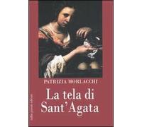 La tela di Sant'Agata