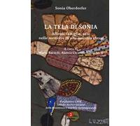 La tela di Sonia. Affetti, famiglia, arte nelle memorie di una maestra ebrea