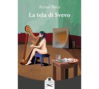 Libri Alessio Rega - La Tela Di Svevo