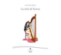 La tela di Svevo. Nuova ediz.
