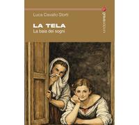 La tela. La baia dei sogni - 2026 - Graus Edizioni (Tracce)