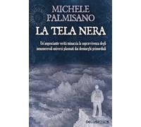 La tela nera. Un'angosciante verità minaccia la sopravvivenza degli innumerevoli universi plasmati dai demiurghi primordiali
