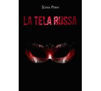 La tela russa di Sonia Perin, 2019, Youcanprint