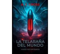 La Telaraña Del Mundo: Viajes Instantáneos