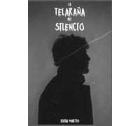 LA TELARAÑA DEL SILENCIO