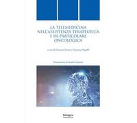 La telemedicina nell'assistenza terapeutica e in particolare oncologica