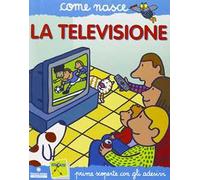 La televisione. Con adesivi. Ediz. illustrata
