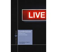 La televisione. Modelli teorici e percorsi di analisi