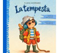 La tempesta | Albo illustrato per aiutare i bambini ad affrontare le paure - Per bambini a partire dai 3 anni: Una storia sulle paure che ci raccontano gli altri