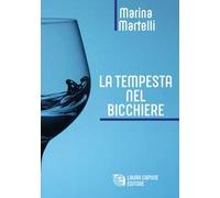 Libri Marina Martelli - La Tempesta Nel Bicchiere