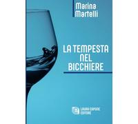 Libri Marina Martelli - La Tempesta Nel Bicchiere
