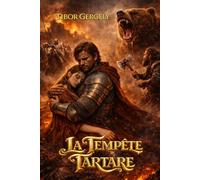 La Tempête Tartare: Une Épopée de l'Invasion Mongole : Là où le Vent Divin a fait défaut