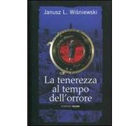 La tenerezza ai tempi dell'orrore