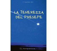 La tenerezza del presepe