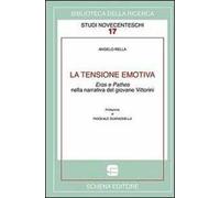 La tensione emotiva. Eros e phatos nella narrativa del giovane Vittorini