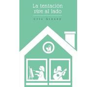 La tentación vive al lado