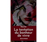 La tentation du bonheur de vivre