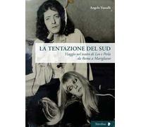 La tentazione del sud. Viaggio nel teatro di Leo e Perla da Roma a Marigliano