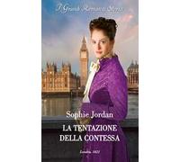 La tentazione della contessa. Le scandalose dame di Londra (Vol. 1)