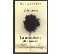 La tentazione di esistere