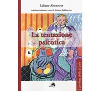 La tentazione psicotica - Abensour Liliane