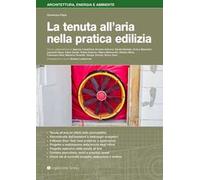 Libri Domenico Pepe - La Tenuta All'aria Nella Pratica Edilizia