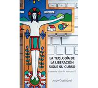 La teología de la liberación sigue su curso: A sesenta años del Vaticano II