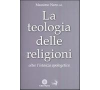 La teologia delle religioni. Oltre l'istanza apologetica