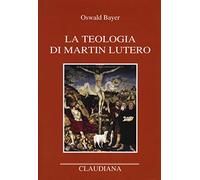 La teologia di Martin Lutero