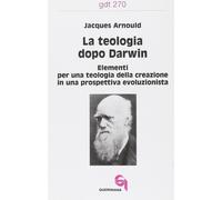 La teologia dopo Darwin. Elementi per una teologia della creazion