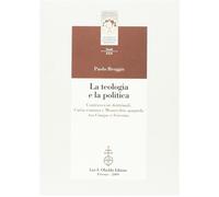 La teologia e la politica. Controversie dottrinali, curia romana e monarch...