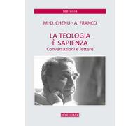 La teologia è sapienza. Conversazioni e lettere