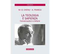 La teologia è sapienza. Conversazioni e lettere
