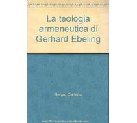 La teologia ermeneutica di Gerhard Ebeling