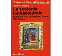 La teologia fondamentale davanti alle sfide del «Pensiero debole» di G. Va...